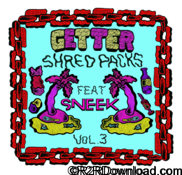 Getter Shred Packs Vol 3 feat Sneek