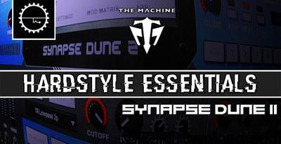 Industrial Strength The Machine Hardstyle Essentials For SYNAPSE AUDiO DUNE 2