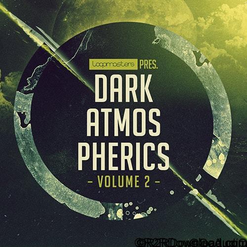 Loopmasters Dark Atmospherics Vol 2 MULTiFORMAT