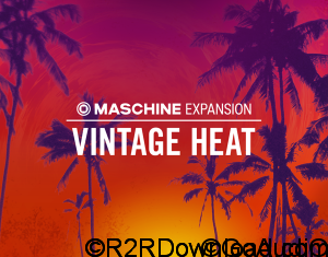 Native Instruments Maschine Expansion Vintage Heat v1.1.1 UPDATE WiN