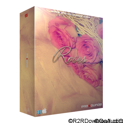 Prosoundz Roses Kontakt Library KONTAKT