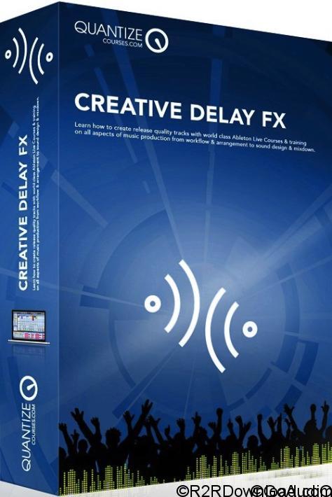 Quantize Courses Creative Delays TUTORiAL