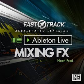 Ask Video Ableton Live FastTrack 205 Lives Mixing FX TUTORiAL