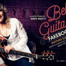 Truefire – Sheryl Bailey’s Bebop Guitar Fakebook: Rhythm Edition (2017)