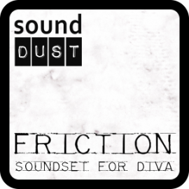 sound DUST FRICTION for DIVA and Komplete Kontrol