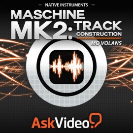 Ask Video Native Instruments 305 Maschine Mk2 Track Construction TUTORiAL