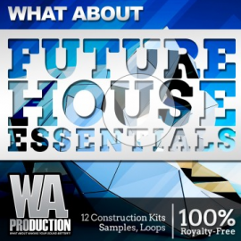 WA Production What About Future House Essentials