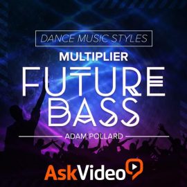 Ask Video Dance Music Styles 103 Future Bass TUTORiAL