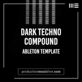 Production Music Live Dark Techno Compound Ableton Template