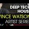 Sonic Academy Artist Series Deep Tech House with Vince Watson TUTORiAL