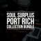 Soul Surplus Port Rich Collection Bundle