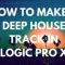 Music-Prod Make a Deep House Remix Track in Logic Pro X TUTORiAL