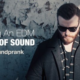 Sonic Academy Mixing an EDM Wall of Sound with Soundprank TUTORiAL