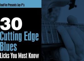 Truefire – Jay P’s 30 Cutting Edge Blues Licks You Must Know (2018)