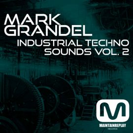 Maintain Replay Records Mark Grandel: Industrial Techno Sounds Vol. 2 WAV