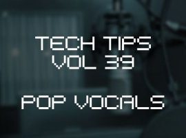 Sonic Academy Tech Tips Volume 39 with Austin Hull TUTORiAL