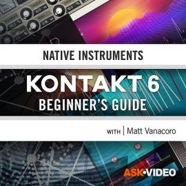 Ask Video Beginner’s Guide Kontakt 101 TUTORiAL