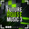 Audentity Records Future House Music 3 Extended WAV MIDI FXP