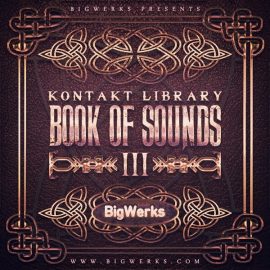 BigWerks Book Of Sounds III KONTAKT