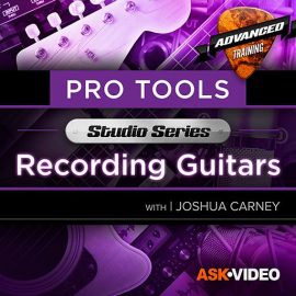 Ask Video Pro Tools 501 Studio Series Recording Guitars TUTORiAL