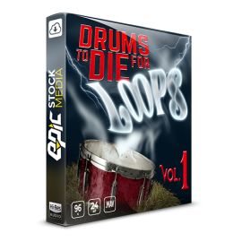 Epic Stock Media Drums To Die For Loops Vol. 1 WAV