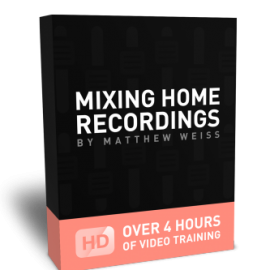 Matthew Weiss Mixing Home Recordings TUTORiAL