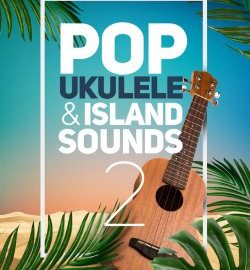 Big Fish Audio Pop Ukulele and Island Sounds 2 MULTiFORMAT