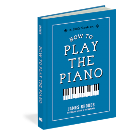 How to Play the Piano By James Rhodes