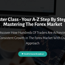 Forex Master Class – Your A-Z Step By Step Guide To Mastering The Forex Market Free Download