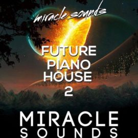 Miracle Sounds – Future House 2 Wav/Midi