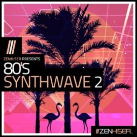 Zenhiser 80’s Synthwave Vol.2 WAV