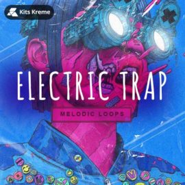 Kits Kreme Electric Trap Melodic Loops WAV