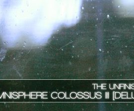 The Unfinished Omnisphere Colossus III: Deluxe