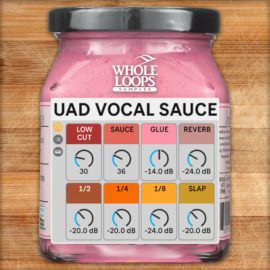 Whole loops UAD VOCAL SAUCE