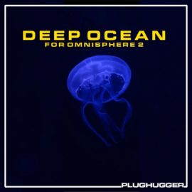 Plughugger – Deep Ocean for Omnisphere 2