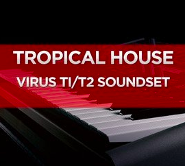 DUSTONS – Tropical House – Virus Ti2 / Ti SoundSet