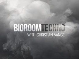 Sonic Academy How To Make Big Room Techno with Christian Vance TUTORiAL