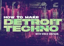 Sonic Academy How To Make Detroit Techno with Vince Watson TUTORiAL