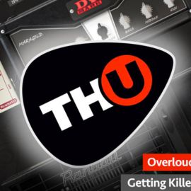 Overloud TH-U Getting Killer Tones TUTORiAL