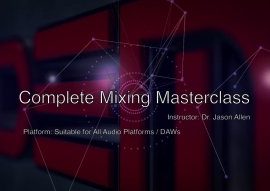 Skillshare – The Complete Mixing Masterclass