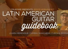 Truefire Jesus Hernandez’s Latin American Guitar Guidebook TUTORiAL