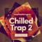 Loopmasters – Chilled Trap 2 WAV MIDi REX Patches