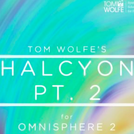 Tom Wolfe Halcyon Pt 2 for Omnisphere 2.6