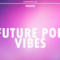 Katunchik Sounds Future Pop Vibes Vol.1 WAV