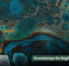 Downtempo for Beginners TUTORiAL