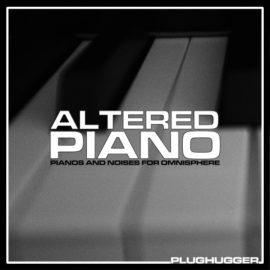 Plughugger – Altered Piano – for Omnisphere 2