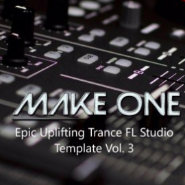 Make One Epic Uplifting Trance FL Studio Template Vol. 3