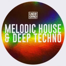 UNDRGRND Sounds Melodic House & Deep Techno MULTiFORMAT