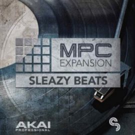 AKAI MPC Expansion – Sleazy Beats v1.0.1 [WIN]