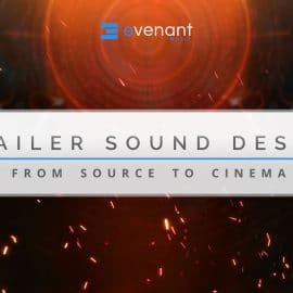 Evenant Trailer Sound Design From Source To Cinema (Incl Samples and Preset)